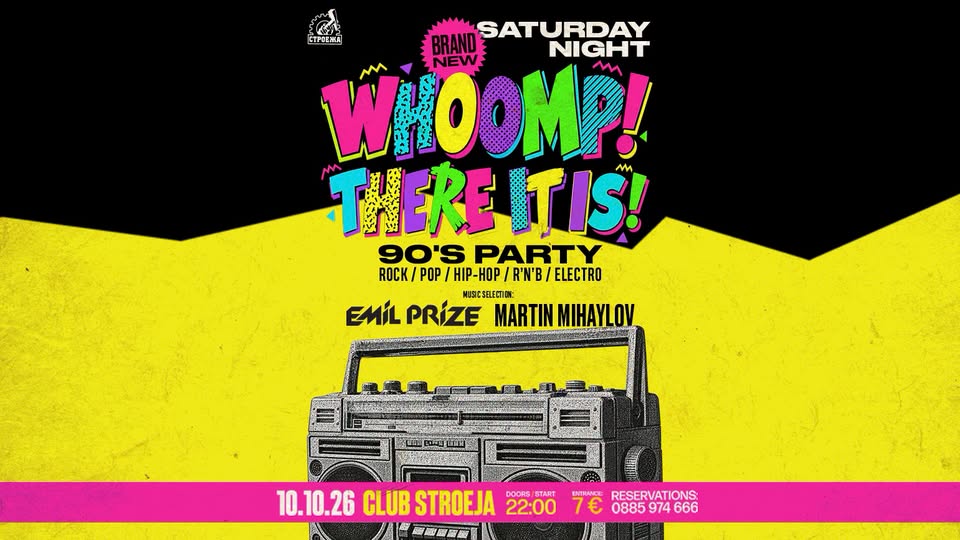 WHOOMP! THERE IT IS! - 90's Party / Club Stroeja - 10 October 2026